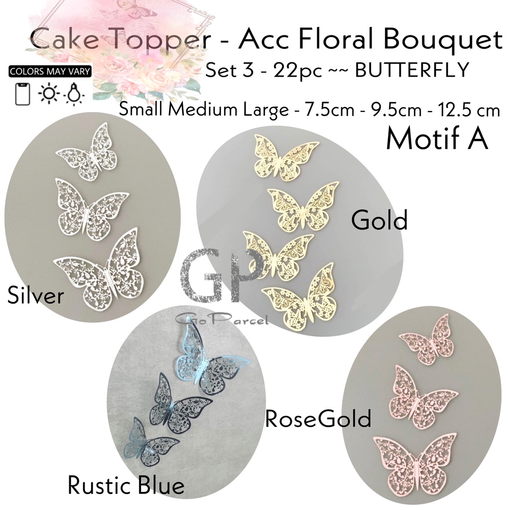 TOPPER CAKE BUTTERFLY - TEMPELAN KUPU KUPU EMAS GOLD / SILVER PERAK / RUSTIC BLUE BIRU / 3D HIASAN KARANGAN BUKET BUNGA DEKORASI RUANG TOPPER CAKE FLORIST BOUQUET FLOWER DECOR