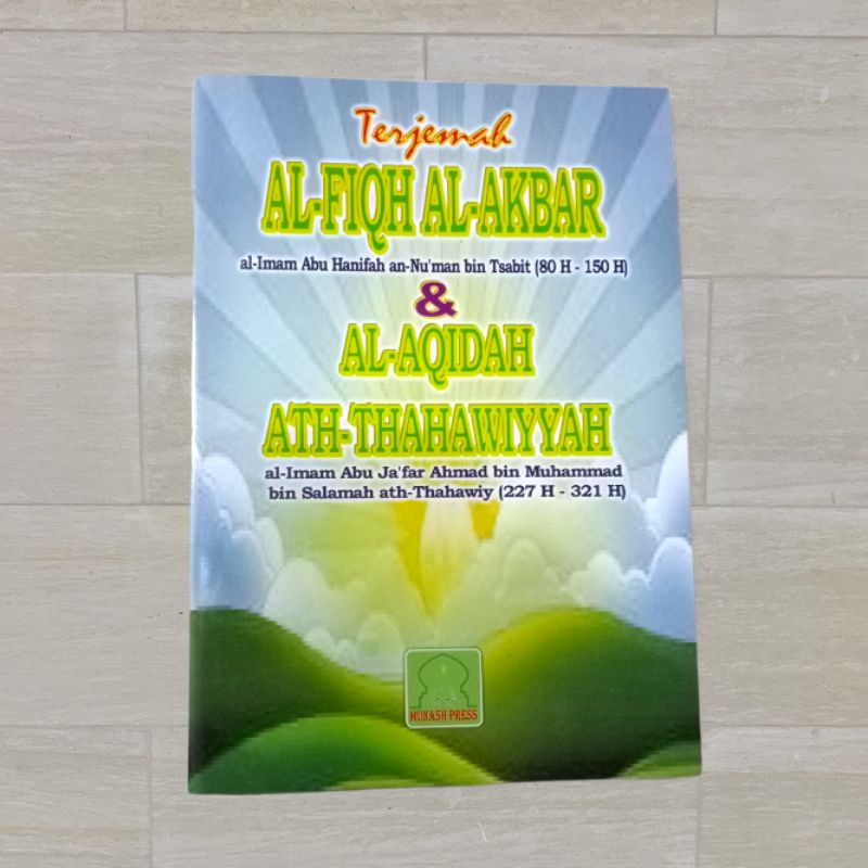 Terjemah Al-Fiqh Al-Akbar dan Al-Aqidah Ath-Thahawiyyah