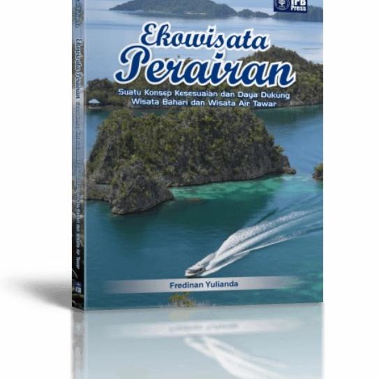 Jual Ekowisata Perairan Suatu Konsep Kesesuaian Dan Daya Dukung Wisata