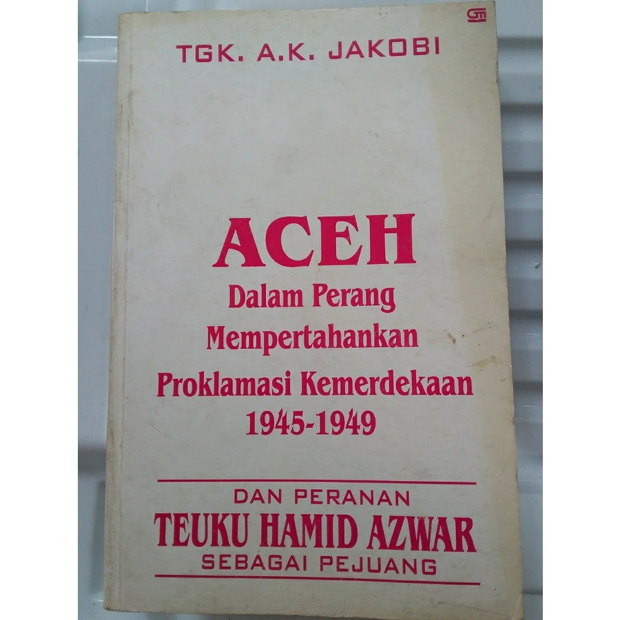 Buku Sejarah aceh dalam perang mempertahankan proklamasi kemerdekaan 1945 1949