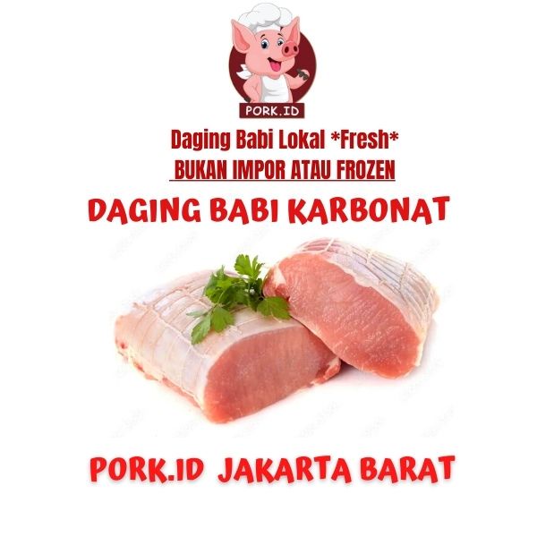 

DAGING BABI kARBONAT ( PORK LOIN ) - Has Luar