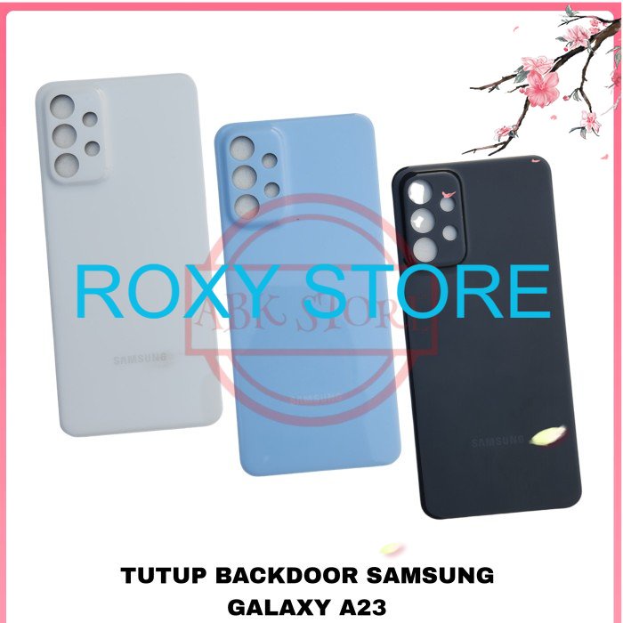 TUTUP BELAKANG BACKDOOR BACKCOVER BACK CASING SAMSUNG GALAXY A23