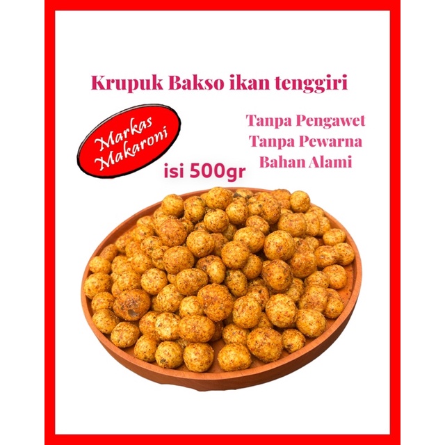 

krupuk bakso ikan tenggiri pedas daun jeruk 500gr