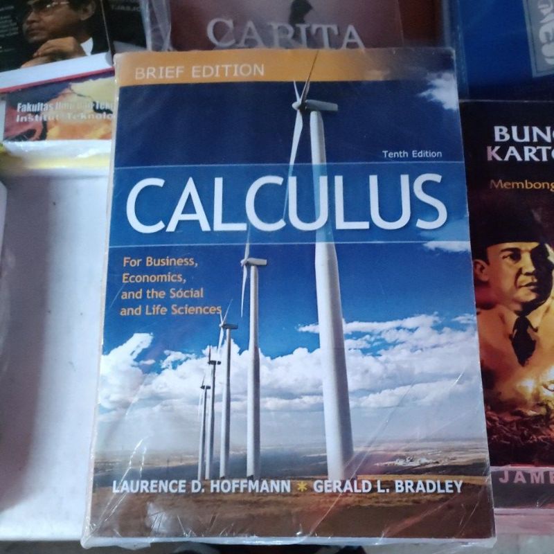 

calculus buku CALCULUS BRIEF EDITION for business,economics,and the social and life sciences Laurence D. HOFFMAN * GERALD L. BRADLEY