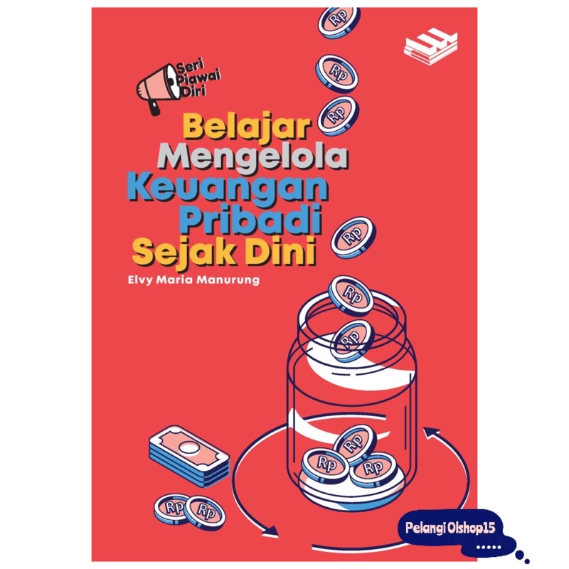 BUKU BELAJAR MENGELOLA KEUANGAN PRIBADI SEJAK DINI ORIGINAL