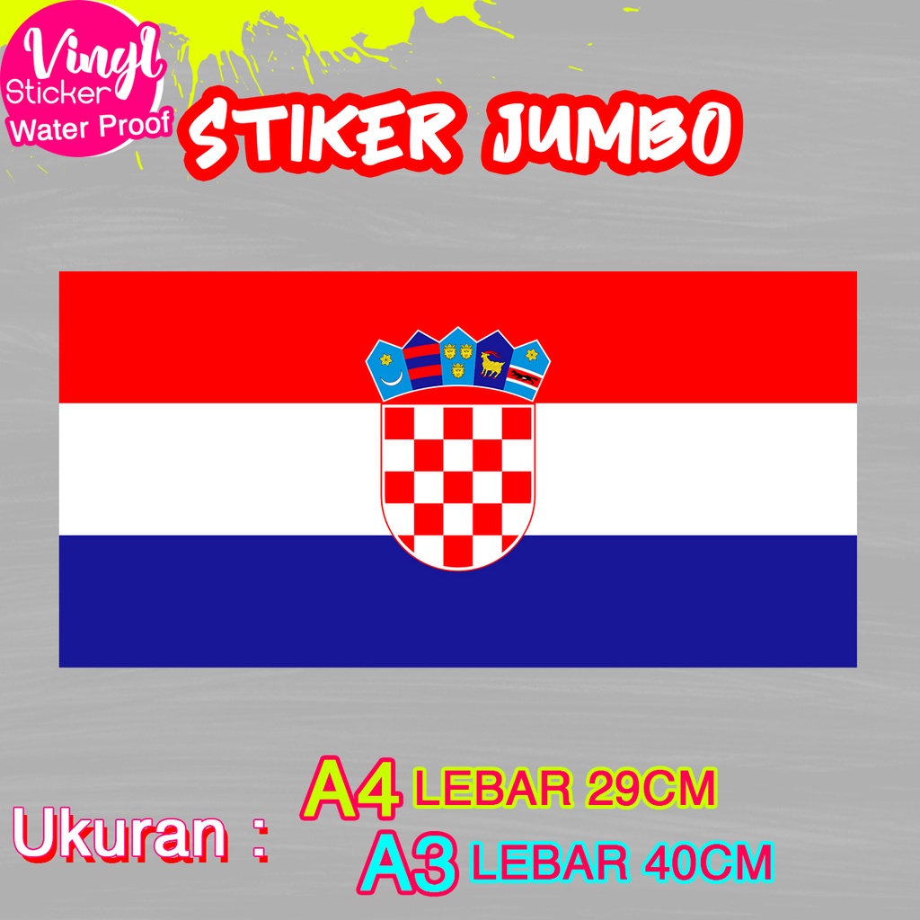 

Stiker Kroasia Ukuran Jumbo Sticker Besar Size A4 A3 Vinyl Satuaan Motif Bendera Negara Dunia Bahan Anti Air