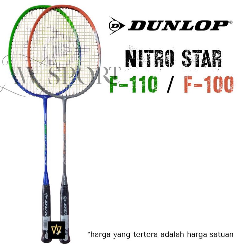 Raket Badminton Dunlop NITRO STAR F-110,F-100 / Raket Bulutangkis