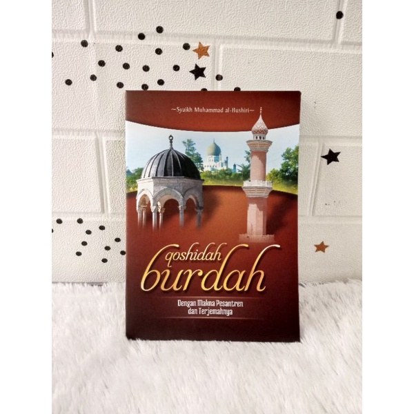 QOSHIDAH BURDAH QOSIDAH BURDAH DENGAN TERJEMAH DAN MAKNA PESANTREN