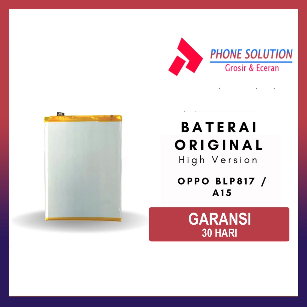 Baterai Oppo A15 / Baterai Oppo BLP817 High Version - Parts Kompatible Dengan Produk Oppo // Supplier LCD Oppo - Garansi 1 Bulan