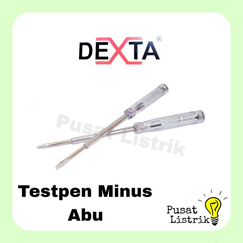 Testpen Dexta Obeng Listrik Abu Dexta Testpen Minus Obeng Listrik