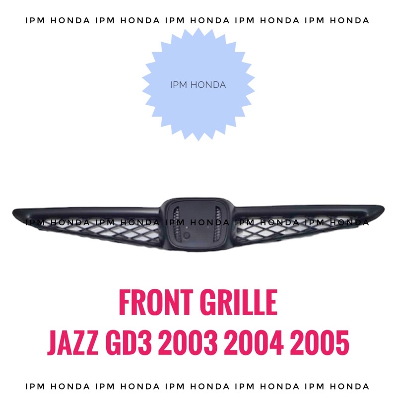 Front Grill Grille Depan Honda Jazz GD3 IDSI VTEC 2003 2004 2005