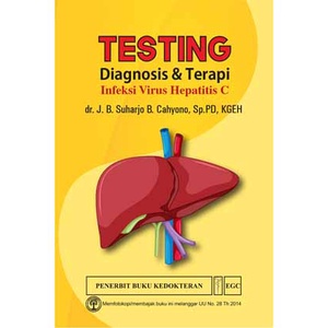 Buku Testing Diagnosis & Terapi Infeksi Virus Hepatitis C - dr. J. B. Suharjo B. Cahyono