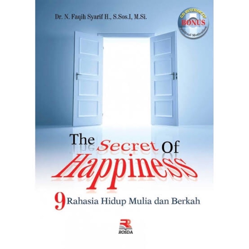 THE SECRET OF HAPPINESS 9 RAHASIA HIDUP MULIA DAN BERKAH N. FAQIH SYARIF
