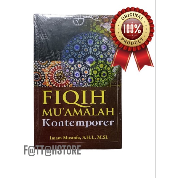 Kitab FIQIH MU'AMALAH KONTEMPORER Buku Fiqih Mu'amalah Kontemporer by Imam Mustofa S.H.I