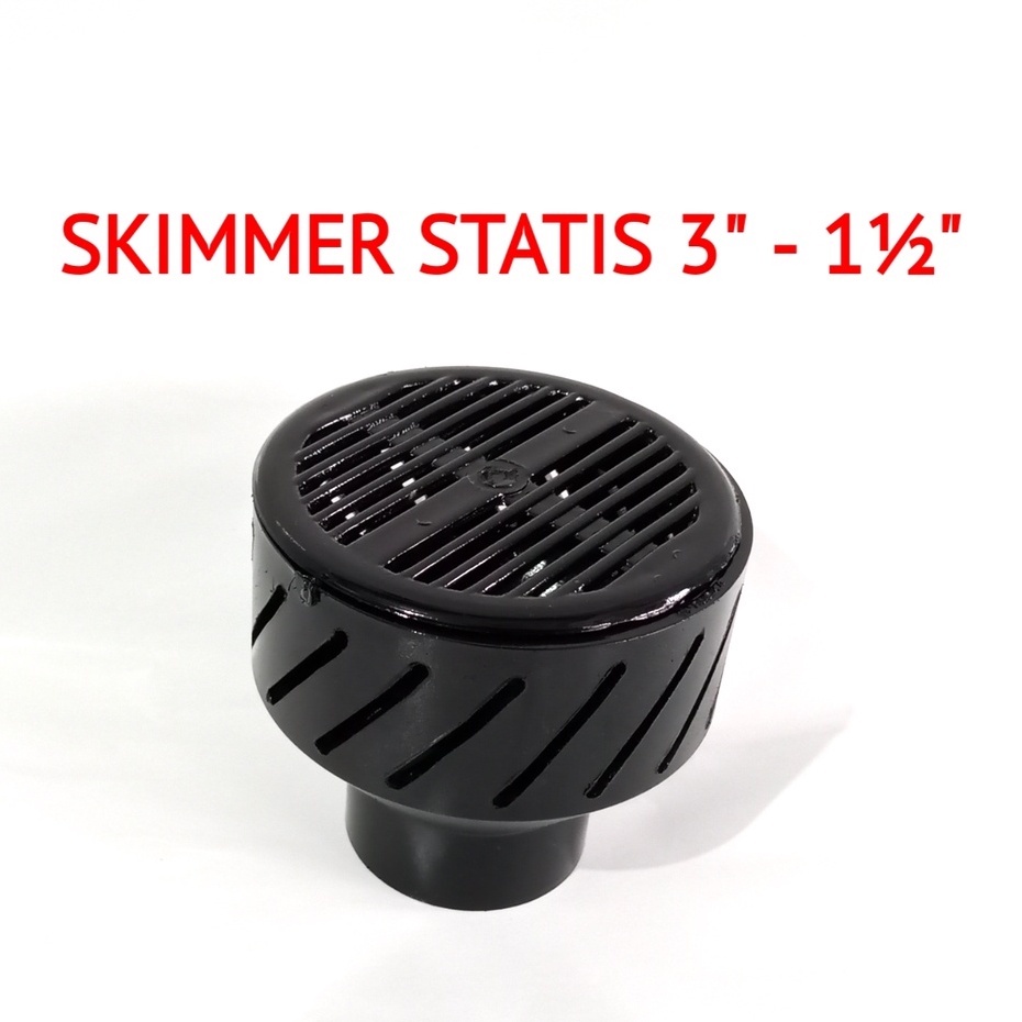 SKIMER STATIS 1½" - 3" Skimer kolam koi koi ponds