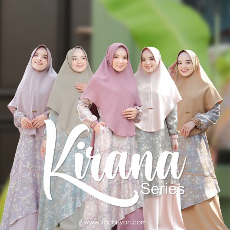 KIRANA SERIES BY TACHI SYAR'I