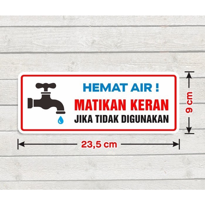 

Stiker Sign Hemat Air Matikan Keran Jika Tidak Digunakan 9 x 23 cm