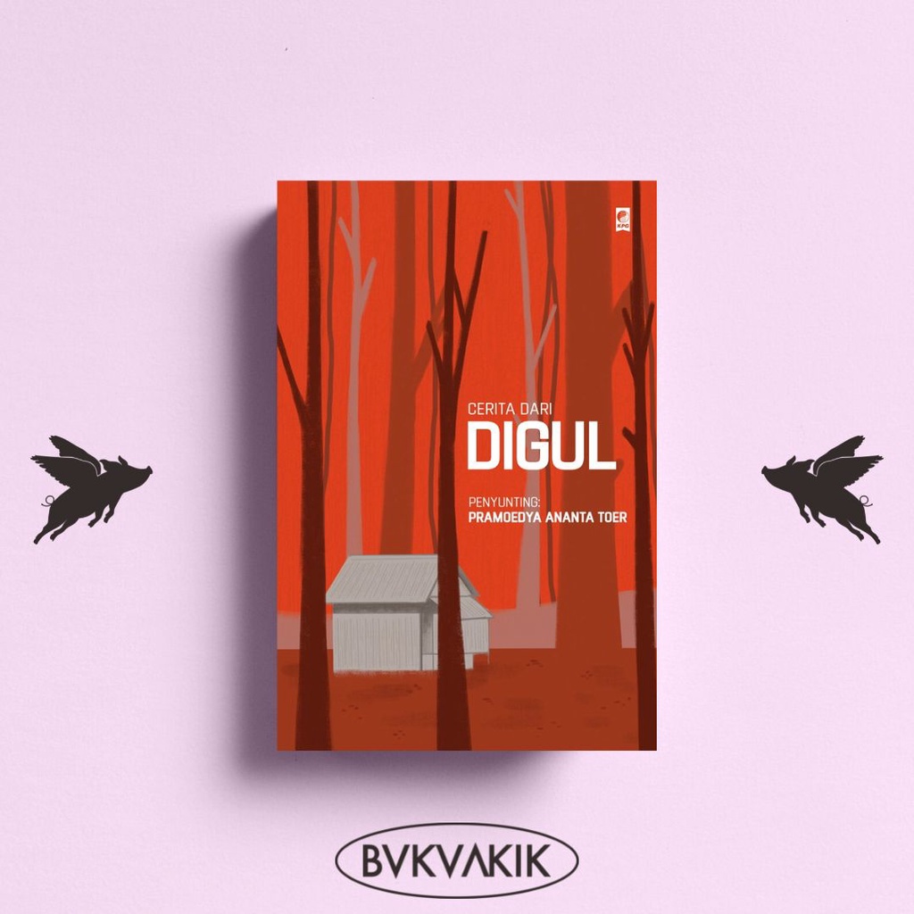 Cerita dari Digul - Pramoedya Ananta Toer (Editor)