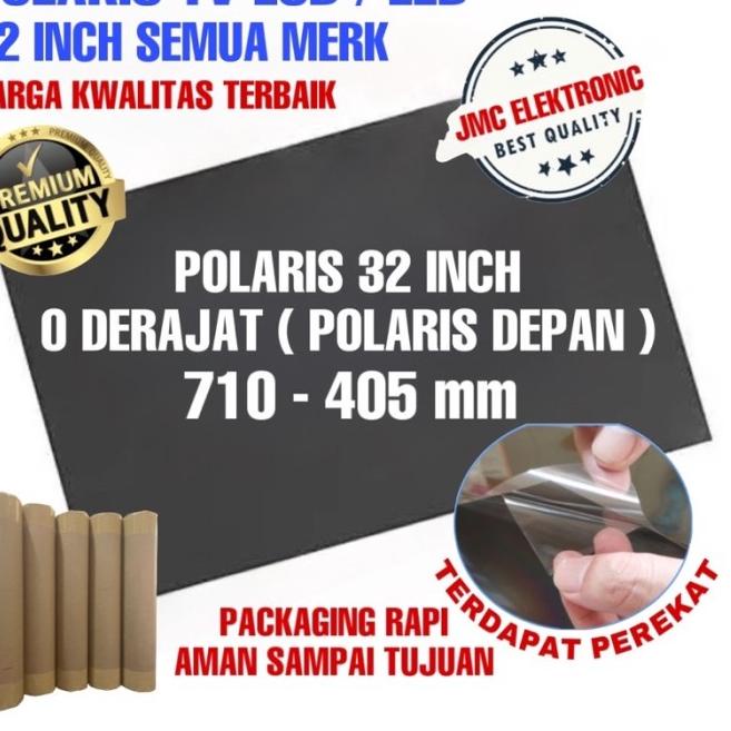 POLARIS LCD TV 32 INC POLARIZER 32INC 0 DERAJAT POLARIZED 32" LUAR