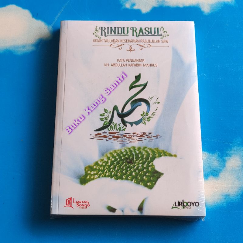 Rindu Rasul, Kisah Tauladan Keseharian Rasulullah