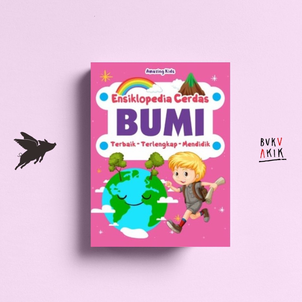 Ensiklopedia Cerdas Bumi - AMAZING KIDS