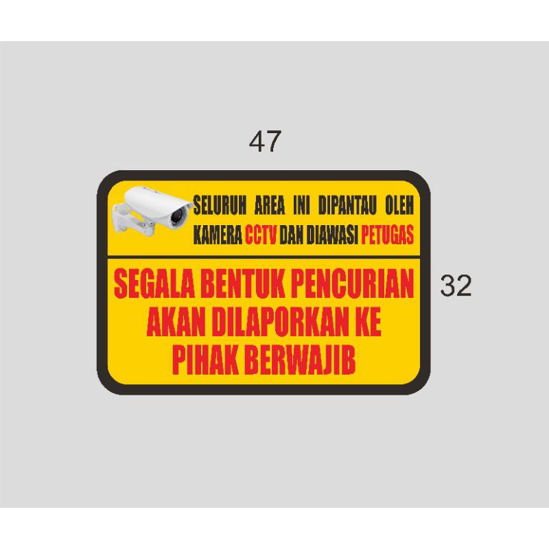 

stiker cctv seluruh area dipantau oleh kamera cctv ukuran 47x32cm