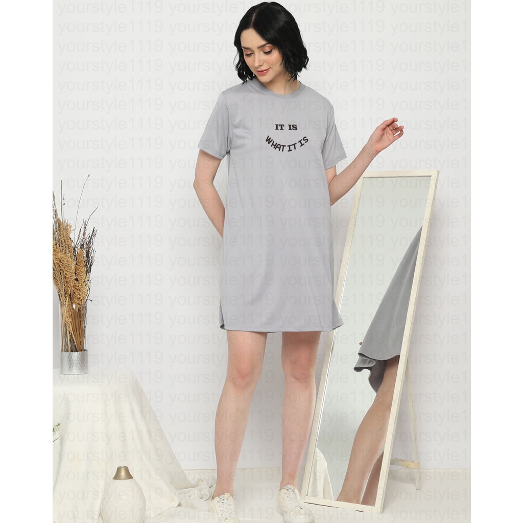 YOURSTYLE1119 - BASIC MINI DRESS IT IS WHAT IT IS TUNIK OVERSIZE TSHIRT KEKINIAN OVERSIZE