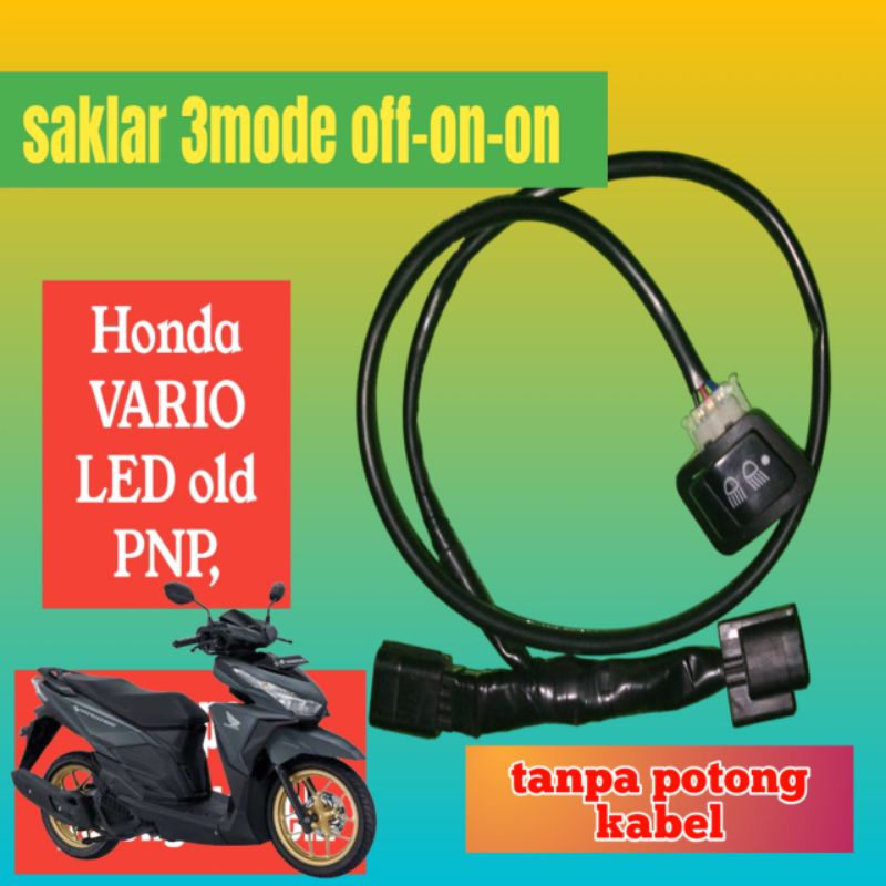 SAKLAR 3 TITIK PNP, SAKLAR DIM 3MODE, PNP VARIO LED OLD 125/150 2015-2017