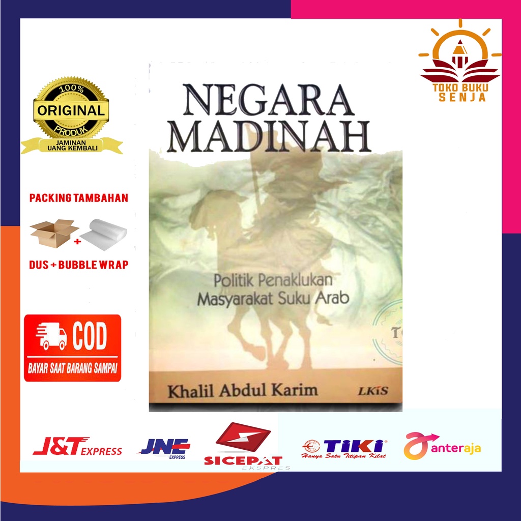 BUKU NEGARA MADINAH : POLITIK PENAKLUKAN MASYARAKAT SUKU ARAB - LKIS