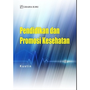 Pendidikan dan Promosi Kesehatan - Kustin