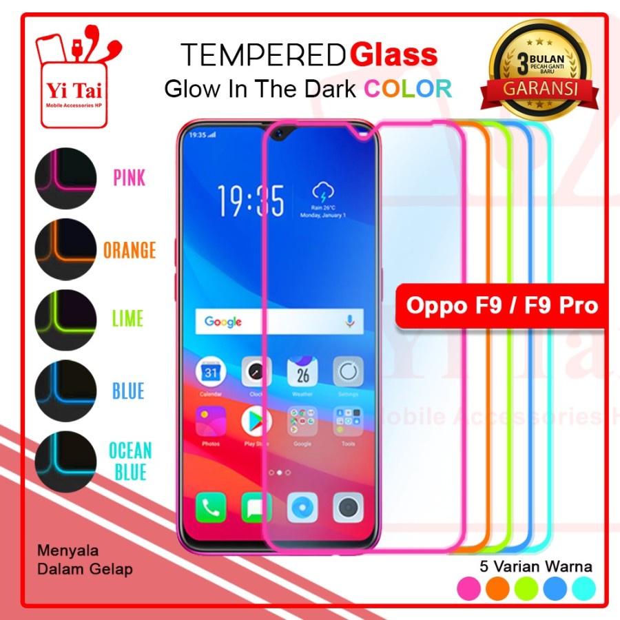 TEMPERED GLASS GLOW IN THE DARK YI TAI OPPO F9 F9 PRO - GA