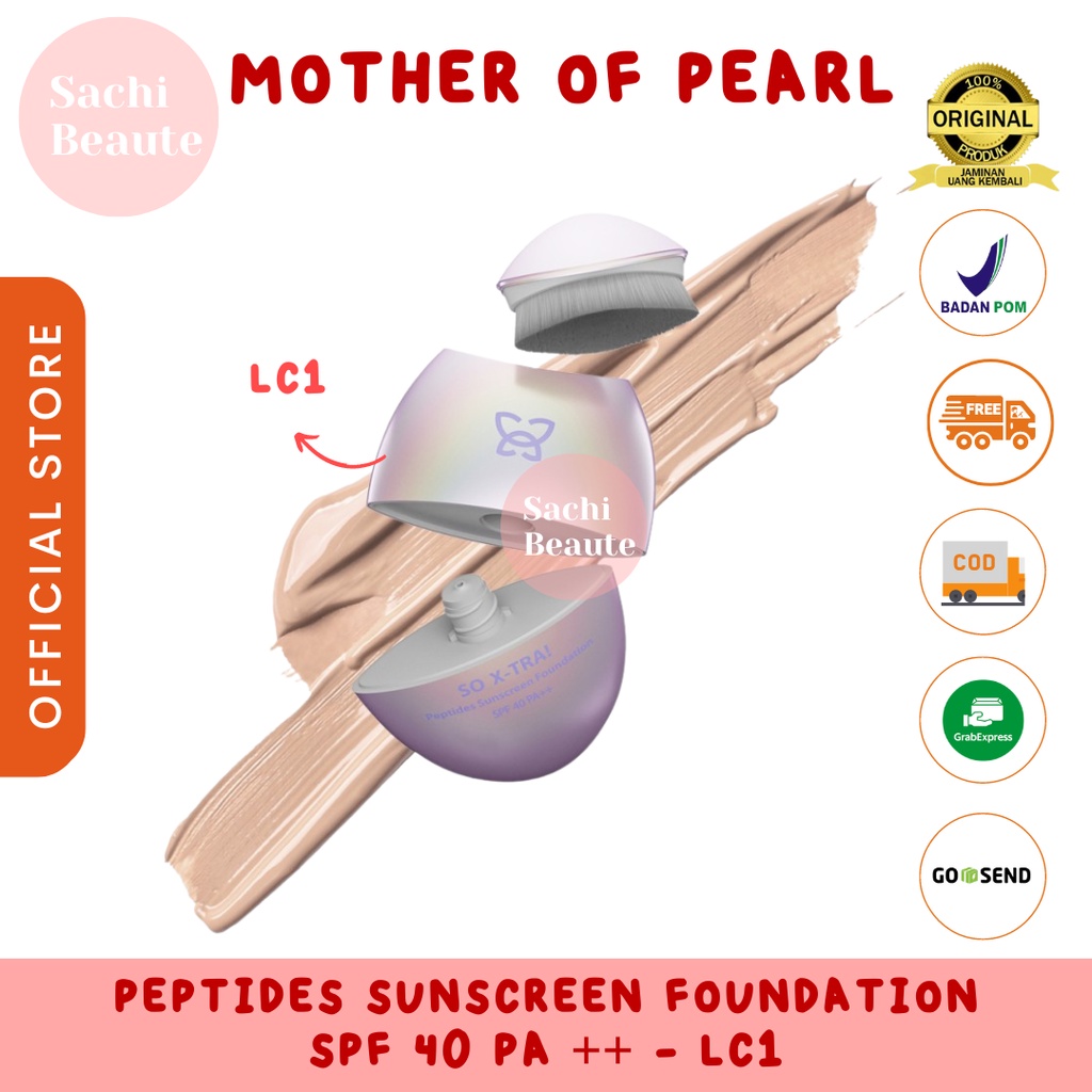 MOP Mother Of Pearl - So X-TRA! Peptides Sunscreen Foundation SPF 40 PA ++ - LC1 Memanjakan Kulit