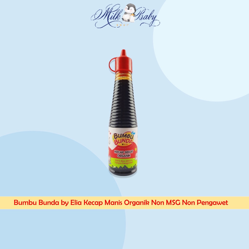 

Bumbu Bunda by Elia Kecap Manis Organik Non MSG Non Pengawet