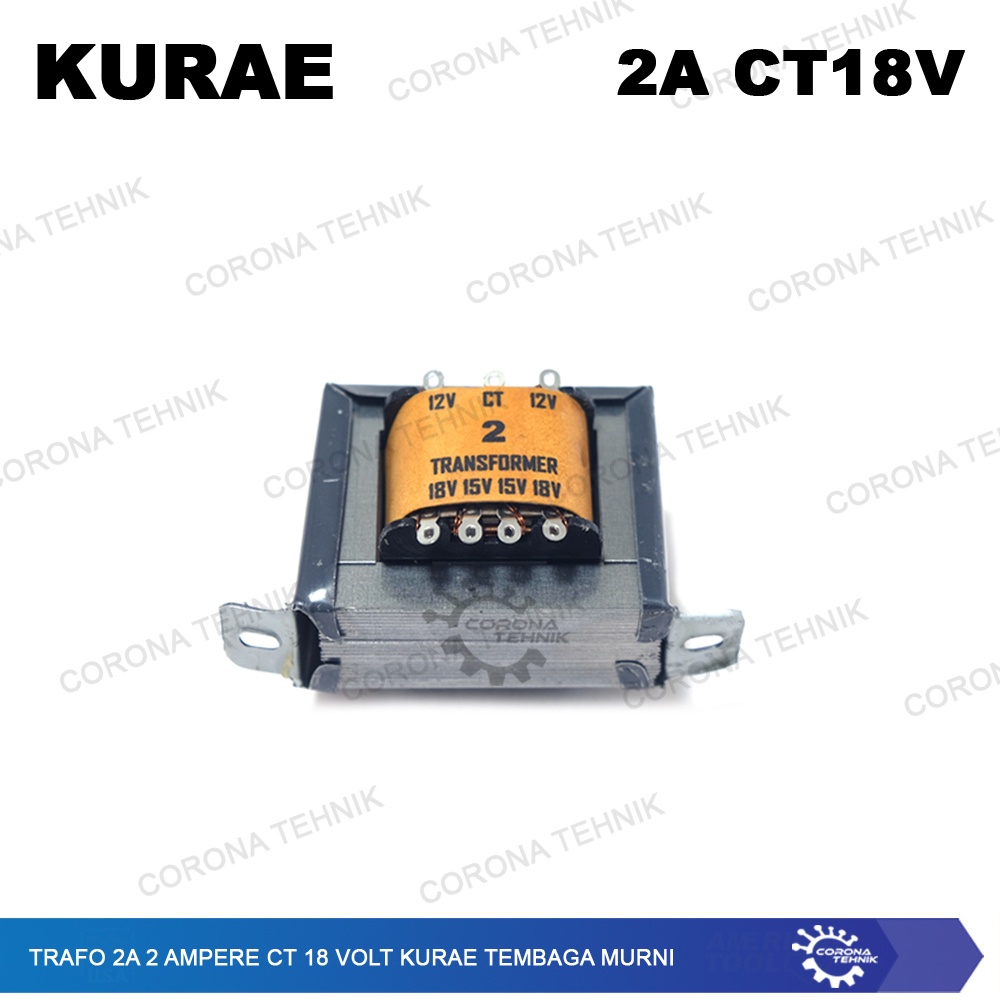Tembaga Murni - Trafo 2A 2 Ampere CT 18 Volt KURAE