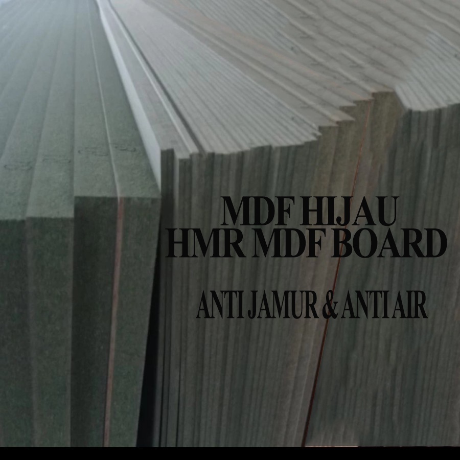 PAPAN MDF HIJAU 9 MM PAPAN HMR ANTI AIR ANTI JAMUR