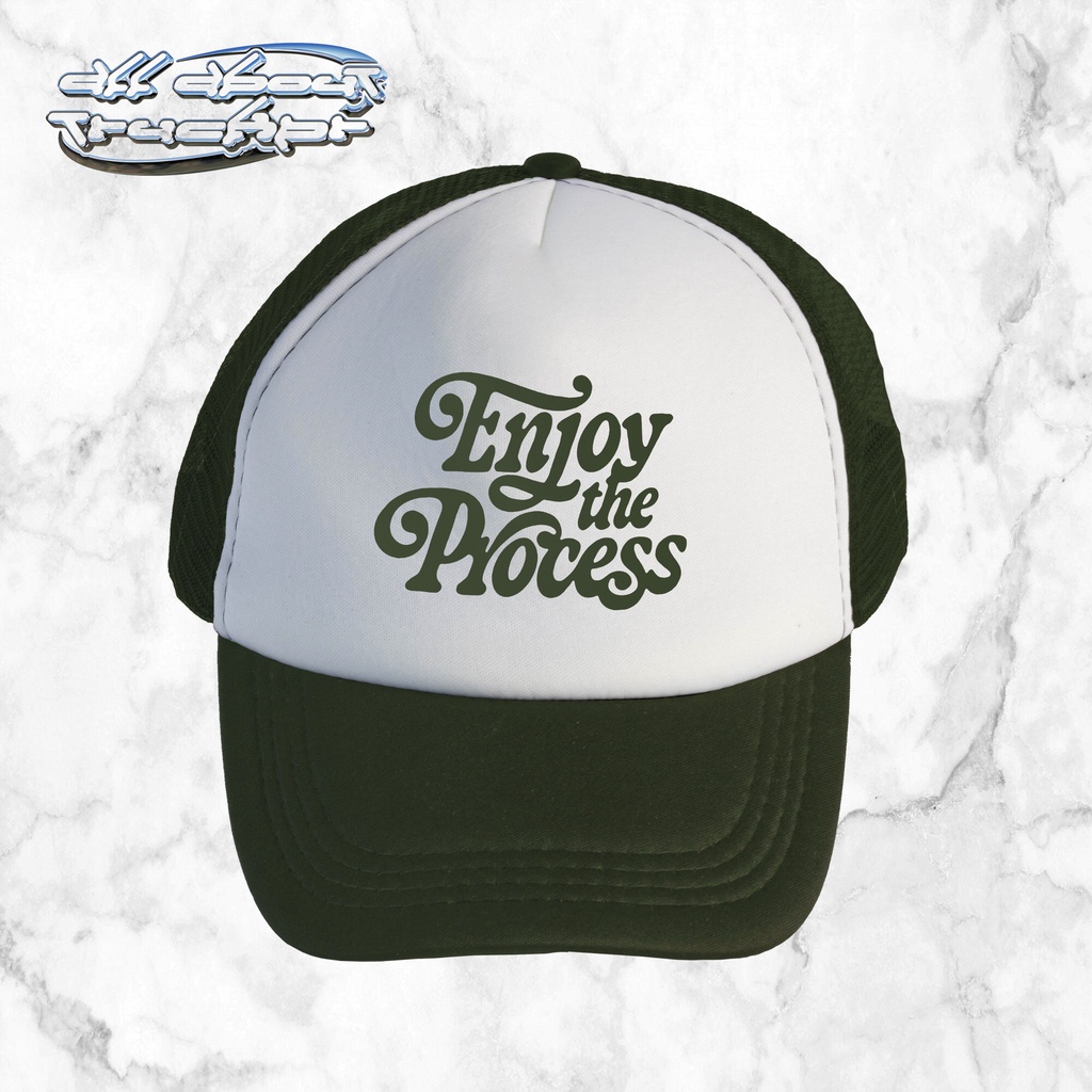 Enjoy The Process | Trucker Hat | All About Trucker