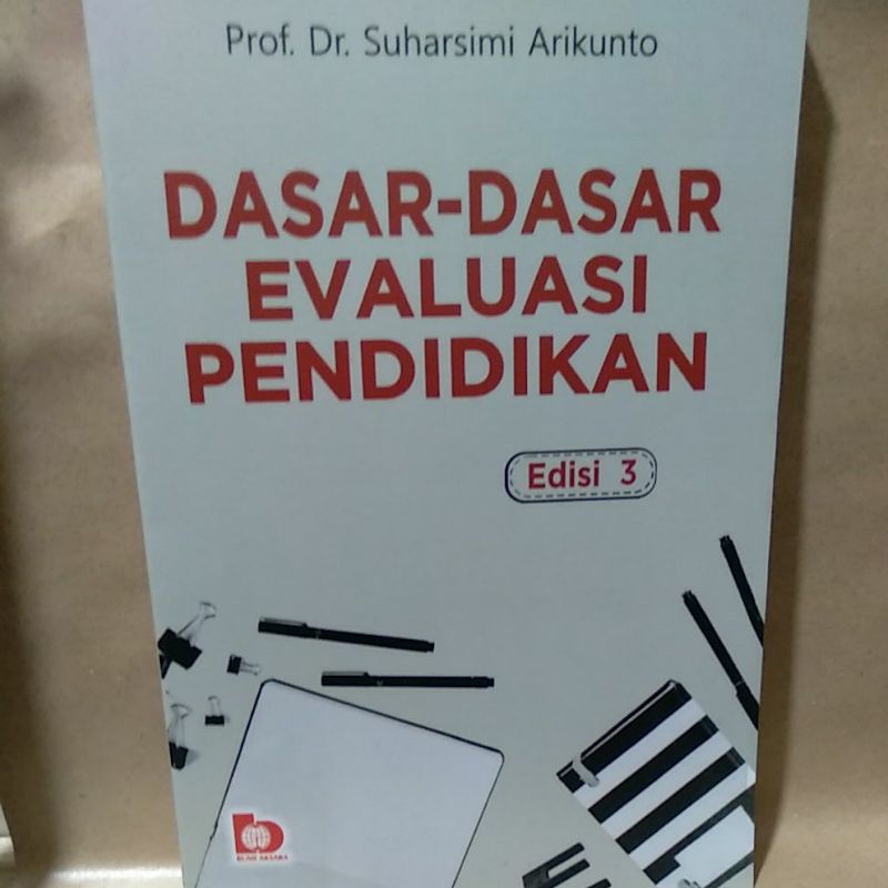 

Dasar-Dasar Evaluasi Pendidikan Edisi 3 By Prof. Dr. Suharsimi Arikunto