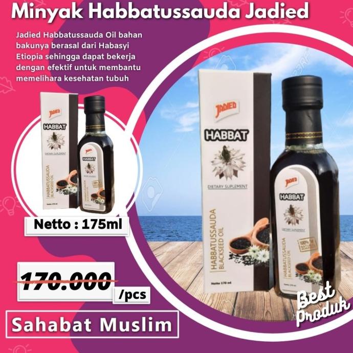 Habbat Jadied 170 ml Minyak Habbatussauda Cair Habasyi Blackseed Oil