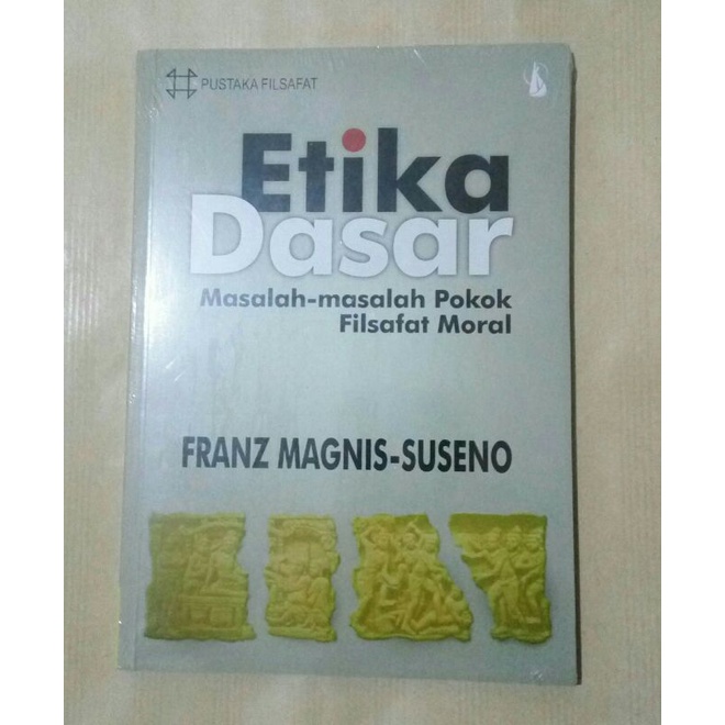 Etika Dasar - Franz Magnis-Suseno - Buku Original