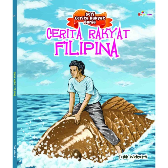 Seri Cerita Rakyat Dunia: Cerita Rakyat Filipina