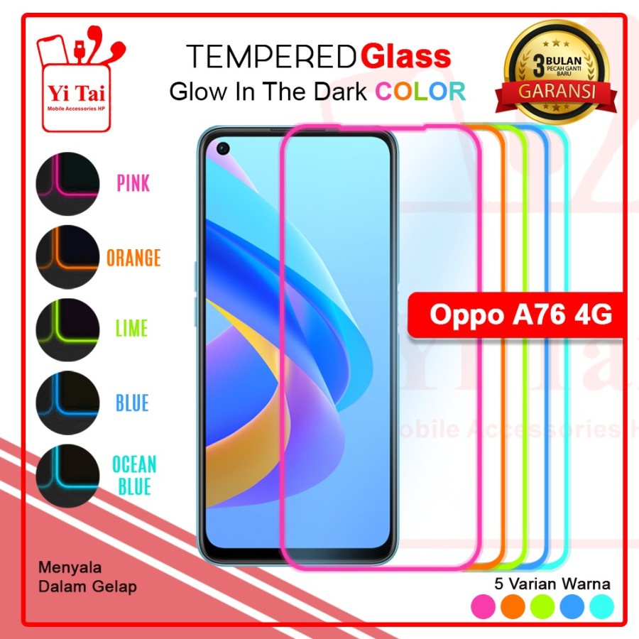 TEMPERED GLASS GLOW IN THE DARK YI TAI OPPO A76 4G - GA