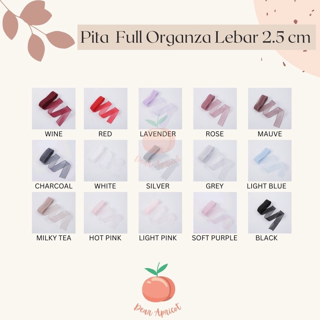 

PITA IMPORT FULL ORGANZA LEBAR 2.5CM PREMIUM ECER METER PITA KADO GIFT BOUQUET BUNGA DEKORASI