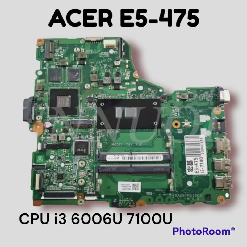 Motherboard mainboard mobo Acer E5-475 E5-475G  Cpu i3 6006U 7100U