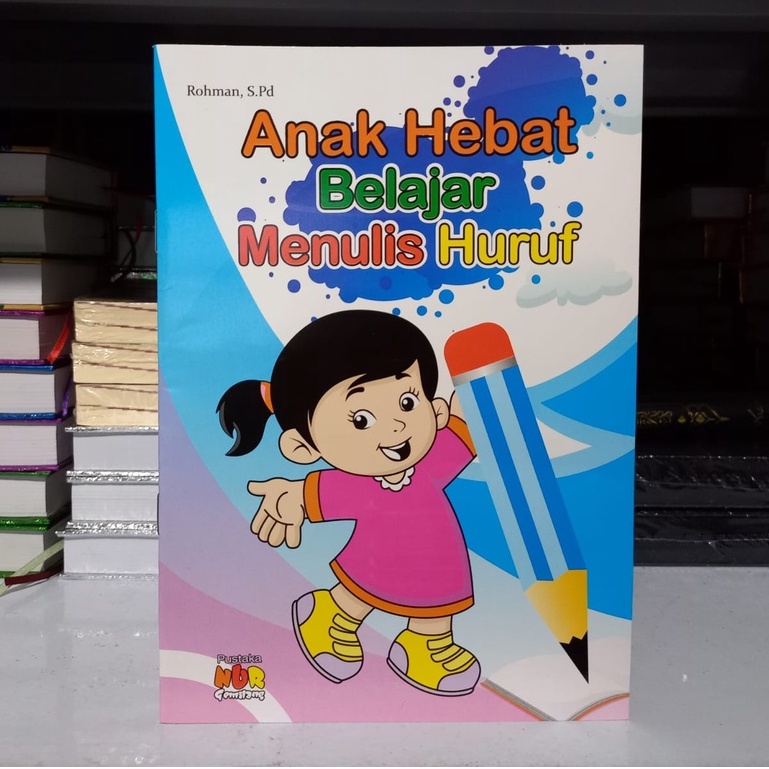 Anak Hebat Belajar Menulis Huruf Full Colour