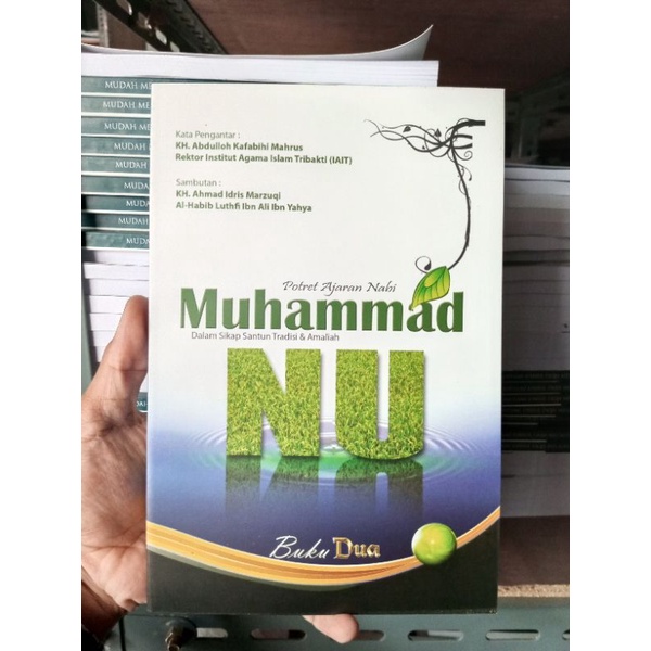 BUKU MUHAMMAD NU BUKU 2 POTRET AJARAN NABI MUHAMMAD DALAM SIKAP SANTUN TRADISI DAN AMALIAH NU