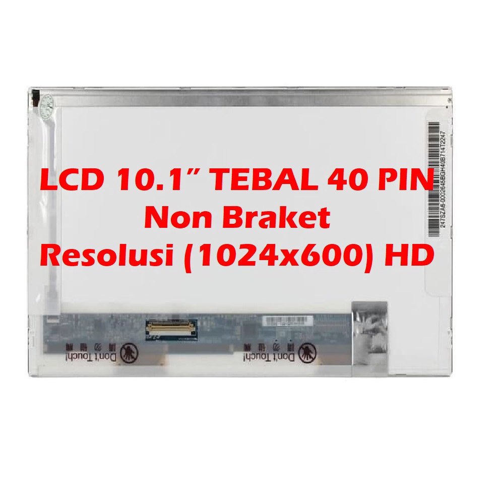 LCD 10.1 TEBAL 40 PIN AXIOO PICO PJM CJM CJW M1100 M1110 M1111 DLL LED 10.1” 40 PIN TEBAL TIPE UMUM