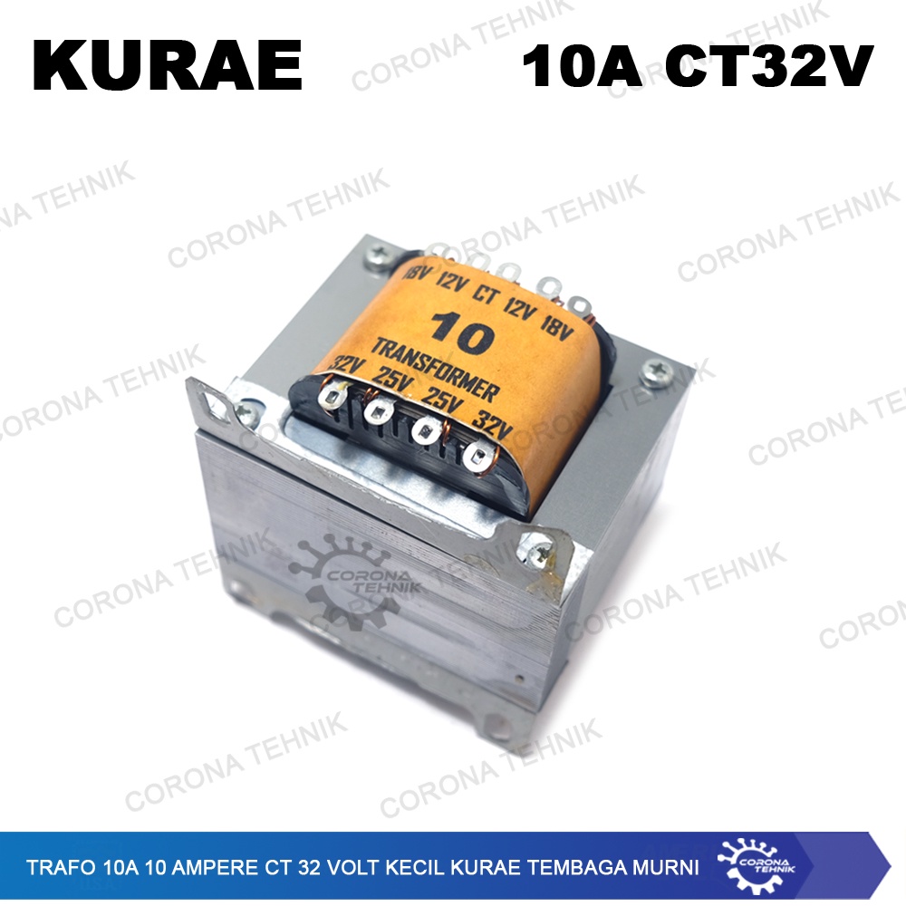 Tembaga Murni - Trafo 10A 10 Ampere CT 32 Volt Kecil KURAE