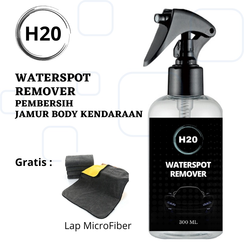 WATERSPOT REMOVER - H20 - Water Spot Remover - Obat Jamur Body Mobil - Pembersih Jamur Mobil - Jamur Motor