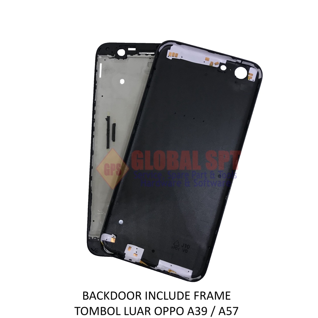 BACKDOOR OPPO A39 INCLUDE FRAME / BACK COVER A57 / TUTUP BELAKANG