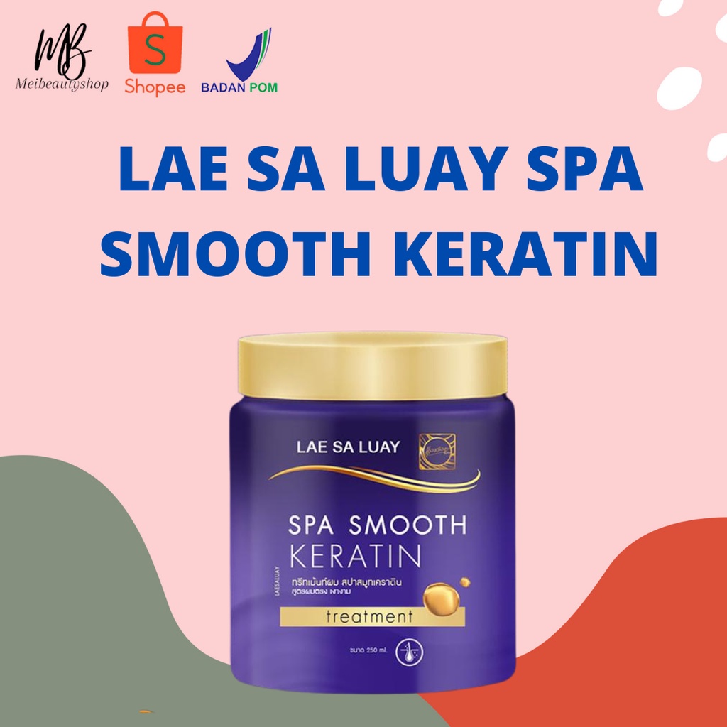 Lae Sa Luay Hair Spa Smooth Keratin / Masker Rambut / Treatment Rambut - 250 ml